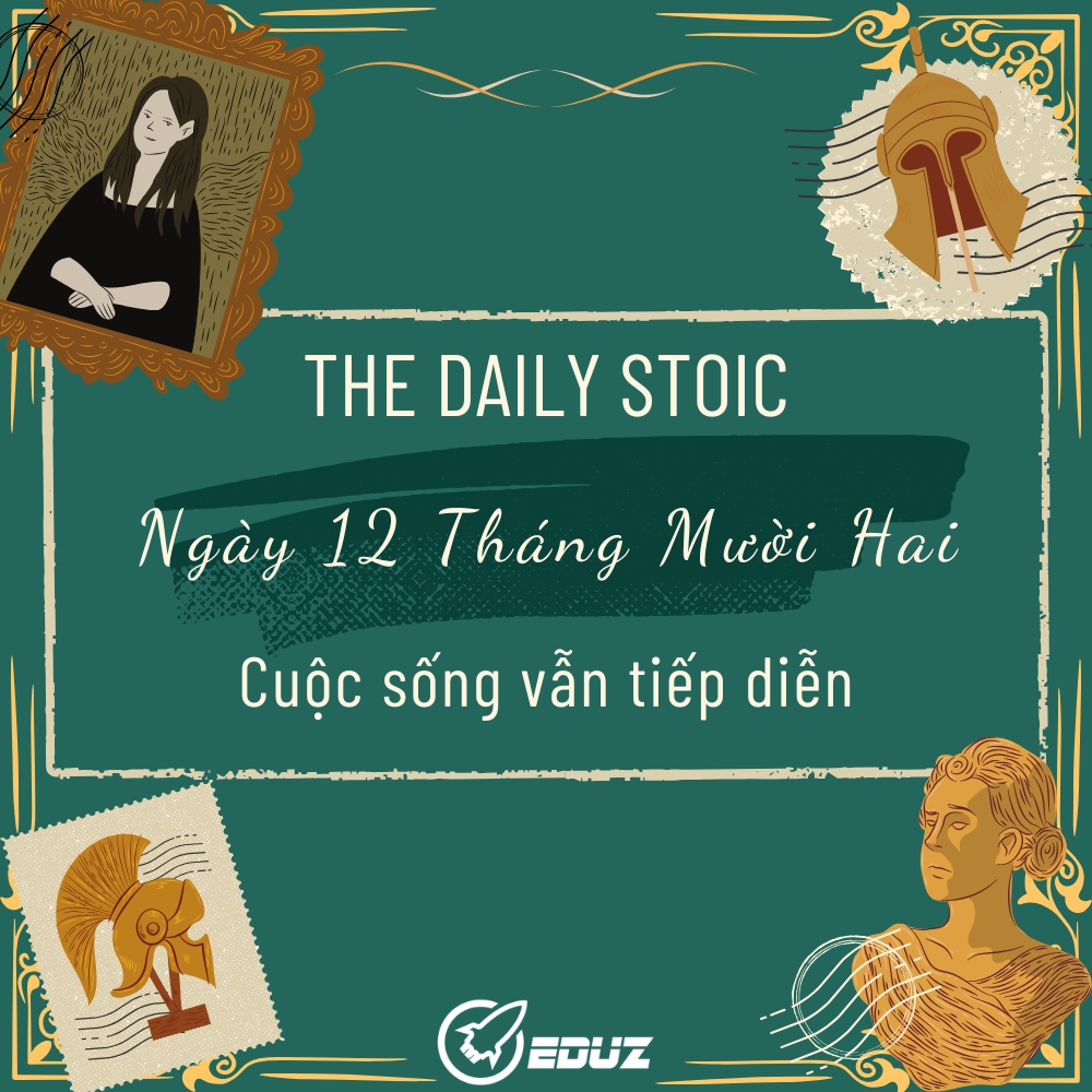 The Daily Stoic - Cuộc Sống Vẫn Tiếp Diễn